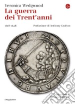 La guerra dei Trent'anni: 1618-1648. E-book. Formato EPUB ebook