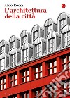 L'architettura della città. E-book. Formato EPUB ebook
