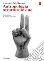 Antropologia strutturale due. E-book. Formato EPUB ebook