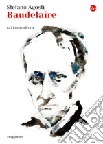 Baudelaire: Dal fango all'oro. E-book. Formato EPUB ebook