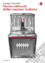 Storia culturale della canzone italiana. E-book. Formato EPUB