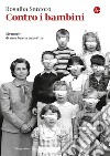 Contro i bambini: Memorie di una brava maestra. E-book. Formato EPUB ebook