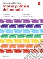 Storia politica del mondo: 3000 anni di guerra e pace. E-book. Formato EPUB ebook