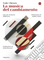 La musica del cambiamento: Jazz per il nuovo millennio. E-book. Formato EPUB ebook