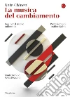 La musica del cambiamento: Jazz per il nuovo millennio. E-book. Formato EPUB ebook di Nate Chinen
