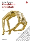 Preghiera orientale. E-book. Formato EPUB ebook di Victor Segalen