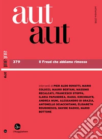 Aut Aut 379: Il Freud che abbiamo rimosso. E-book. Formato EPUB ebook