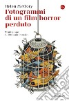 Fotogrammi di un film horror perduto. E-book. Formato EPUB ebook