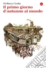 Il primo giorno d’autunno al mondo. E-book. Formato EPUB ebook