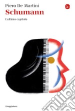 Schumann: L'ultimo capitolo. E-book. Formato EPUB