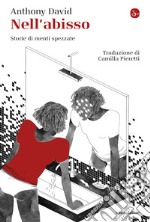 Nell'abisso: Storie di menti spezzate. E-book. Formato EPUB ebook