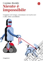 Niente è impossibile. E-book. Formato EPUB