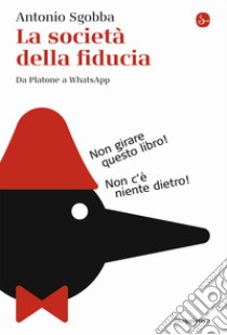 La società della fiducia: Da Platone a Instagram. E-book. Formato EPUB ebook di Antonio Sgobba