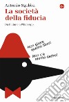 La società della fiducia: Da Platone a Instagram. E-book. Formato EPUB ebook