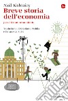 Breve storia dell'economia: per chi non ne sa niente. E-book. Formato EPUB ebook