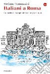 Italiani a Roma: Cronache della capitale tra il 1870 e il 1900. E-book. Formato EPUB ebook