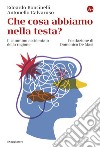 Che cosa abbiamo nella testa?: Il cammino accidentato della ragione. E-book. Formato EPUB ebook di Edoardo Boncinelli