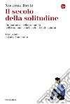 Il secolo della solitudine: L'importanza della comunità nell'economia e nella vita di tutti i giorni. E-book. Formato EPUB ebook di Noreena Hertz