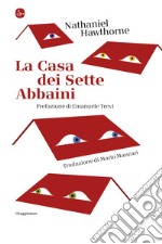 La casa dei sette abbaini. E-book. Formato EPUB ebook