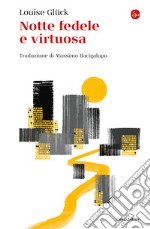 Notte fedele e virtuosa. E-book. Formato EPUB ebook