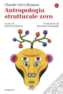 Antropologia strutturale zero. E-book. Formato EPUB ebook di Claude Lévi-Strauss