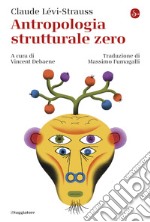 Antropologia strutturale zero. E-book. Formato EPUB ebook