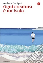 Ogni creatura è un'isola. E-book. Formato EPUB ebook