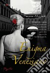 Enigma veneziano. E-book. Formato EPUB ebook