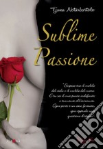 Sublime passione. E-book. Formato EPUB ebook