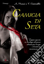 Camicia di seta. E-book. Formato EPUB ebook