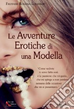 Le avventure erotiche di una modella. E-book. Formato EPUB ebook