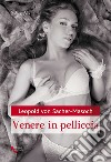 Venere in pelliccia. E-book. Formato EPUB ebook di Leopold von Sacher-Masoch