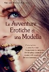 Le avventure erotiche di una modella. E-book. Formato PDF ebook di Freitasie Rollina Loukouzi