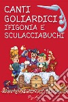 Canti goliardici: Ifigonia e Sculacciabuchi. E-book. Formato PDF ebook