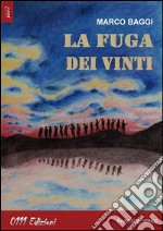 La fuga dei vinti. E-book. Formato EPUB ebook