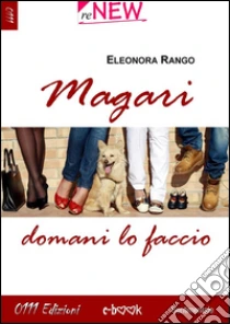 Magari domani lo faccio. formato mobipocket Scarica PDF