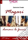 Magari domani lo faccio. E-book. Formato EPUB ebook