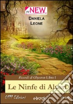 Le ninfe di Alyari. Ricordi di Ghyoron. E-book. Formato EPUB ebook