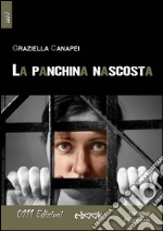 La panchina nascosta. E-book. Formato EPUB ebook