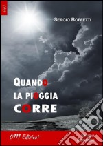 Quando la pioggia corre. E-book. Formato EPUB ebook