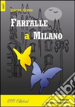 Farfalle a Milano. E-book. Formato EPUB ebook