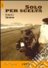 Solo per scelta. E-book. Formato EPUB ebook di Eugenio Bianchi