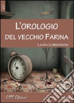 L'orologio del vecchio Farina. E-book. Formato EPUB ebook