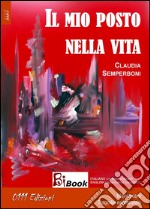 Il mio posto nella vita. E-book. Formato EPUB ebook