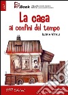 La casa ai confini del tempo. E-book. Formato EPUB ebook di Ilaria Vitali