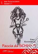 Faccia da schiaffi (episodio 1). E-book. Formato EPUB ebook