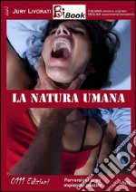 La natura umana. E-book. Formato EPUB ebook