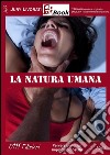 La natura umana. E-book. Formato EPUB ebook di Jury Livorati