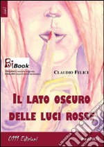 Il lato oscuro delle luci rosse. E-book. Formato EPUB ebook