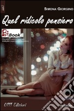 Quel ridicolo pensiero. E-book. Formato EPUB ebook